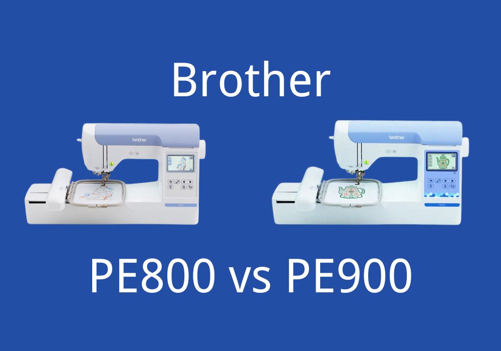 Brother PE800 vs PE900 - Sewhubs